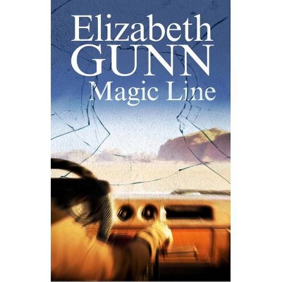 The Magic Line - (Sarah Burke Mystery) Large Print by  Elizabeth Gunn (Hardcover)