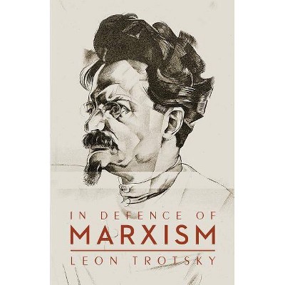 In Defence of Marxism - by  Leon Trotsky (Paperback)