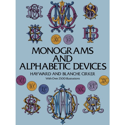 Victorian Alphabets, Monograms And Names For Needleworkers - (dover  Embroidery, Needlepoint) By Godey's Lady's Book (paperback) : Target