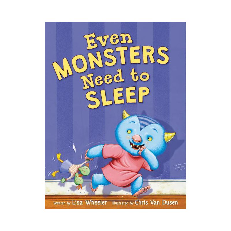 Even Monsters Need to Sleep - by  Lisa Wheeler (Hardcover), 1 of 2