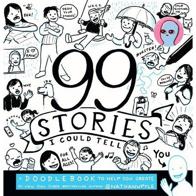 99 Stories I Could Tell - by  Nathan W Pyle (Paperback)