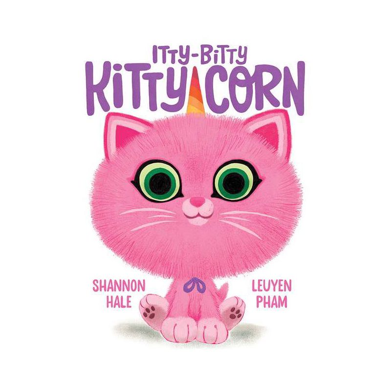 Itty-Bitty Kitty-Corn - by Shannon Hale (Hardcover), 1 of 2