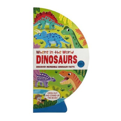 Where in the World: Dinosaurs - by  B E S (Board Book)