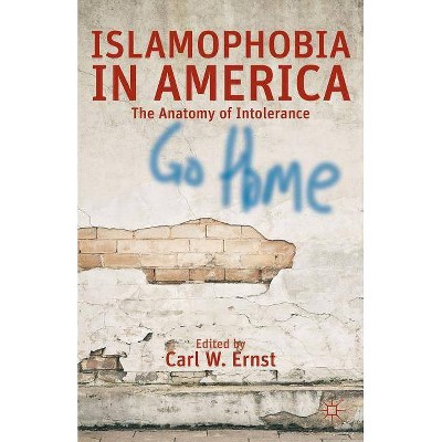 Islamophobia in America - by  C Ernst (Hardcover)