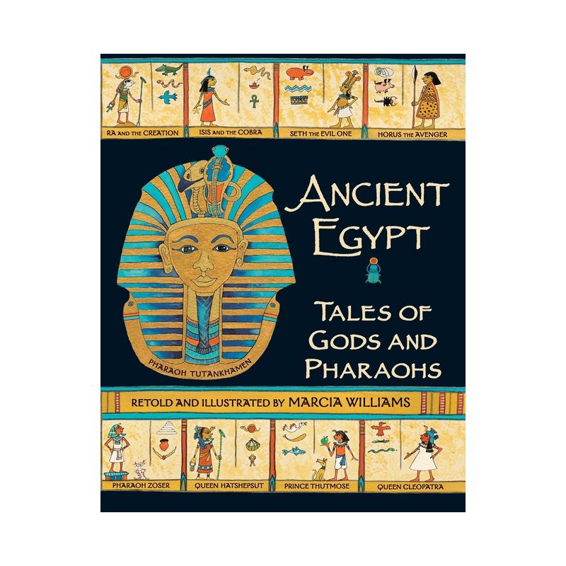 Ancient Egypt: Tales of Gods and Pharaohs - by  Marcia Williams (Paperback), 1 of 2