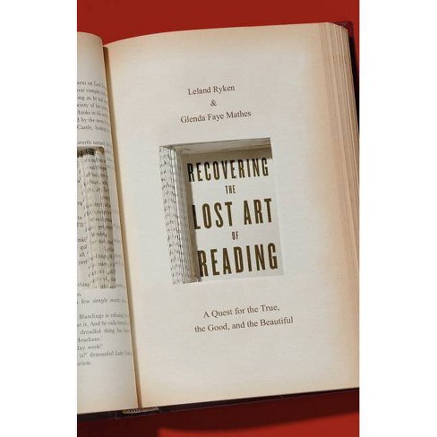 Recovering the Lost Art of Reading - by  Leland Ryken & Glenda Mathes (Paperback) - image 1 of 1