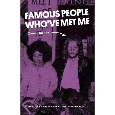 Famous People Who've Met Me - by  Owen Husney (Paperback)