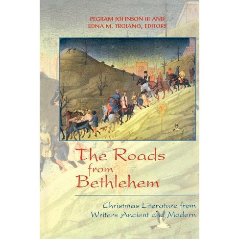 The Roads from Bethlehem - by  Pegram Johnson III & Edna M Troiano (Paperback) - image 1 of 1