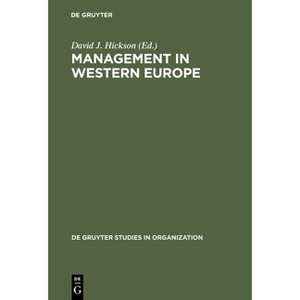 Management in Western Europe - (De Gruyter Studies in Organization) by  David J Hickson (Hardcover) - 1 of 1