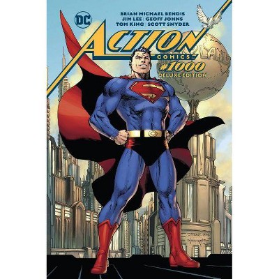  Action Comics #1000: The Deluxe Edition - by  Brian Michael Bendis & Geoff Johns & Scott Snyder & Tom King (Hardcover) 