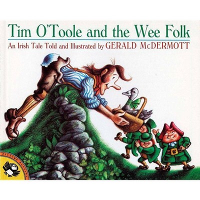 Tim O'Toole and the Wee Folk - (Picture Puffin Books) by  Gerald McDermott (Paperback)