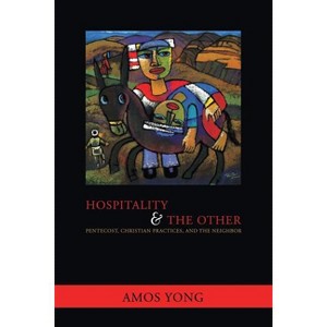 Hospitality and the Other - (Faith Meets Faith) by  Amos Yong (Paperback) - 1 of 1