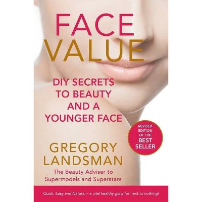 Face Value - (10 Years Younger) by  Gregory Landsman (Paperback)