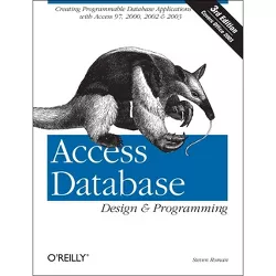 Access Database Design & Programming - (Nutshell Handbooks) 3rd Edition by  Phd Steven Roman (Paperback)