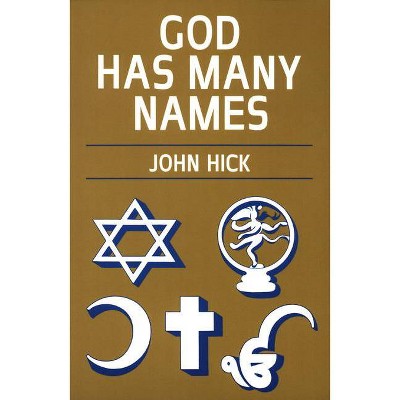 God Has Many Names - by  John Hick (Paperback)