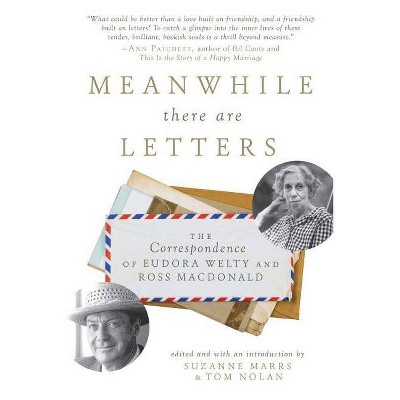  Meanwhile There Are Letters - by  Suzanne Marrs & Tom Nolan (Paperback) 