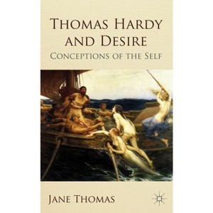 Thomas Hardy and Desire - by  Jane Thomas (Hardcover) - 1 of 1