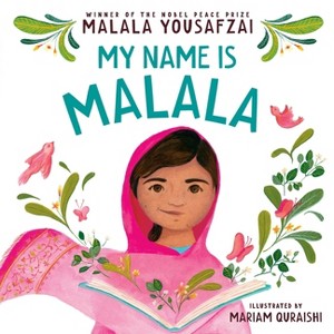 My Name Is Malala - by  Malala Yousafzai (Board Book) - 1 of 1
