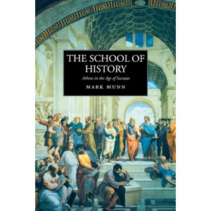The School of History - by  Mark H Munn (Paperback) - 1 of 1