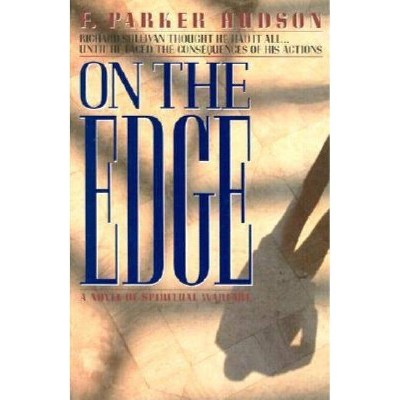 On the Edge - by  Parker Hudson (Paperback)