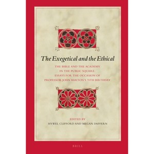 The Exegetical and the Ethical - (Biblical Interpretation) by  Hywel Clifford (Hardcover) - 1 of 1