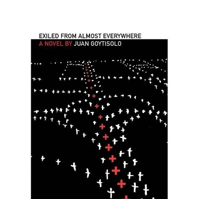 Exiled from Almost Everywhere - (Spanish Literature) by  Juan Goytisolo (Paperback)