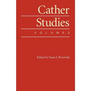 Cather Studies, Volume 3 - (Paperback) - 1 of 1