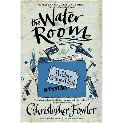 The Water Room - (Peculiar Crimes Unit Mysteries (Bantam Paperback)) by  Christopher Fowler (Paperback)