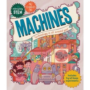 Everyday Stem Technology--Machines - by Jenny Jacoby - 1 of 1