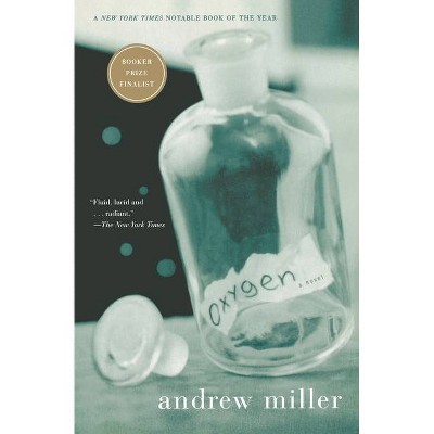 Oxygen - by  Andrew Miller (Paperback)