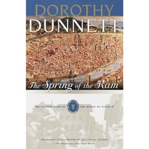The Spring of the Ram - (House of Niccolo) by  Dorothy Dunnett (Paperback) - 1 of 1