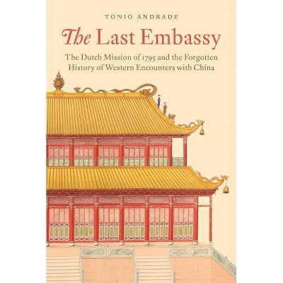 The Last Embassy - by Tonio Andrade