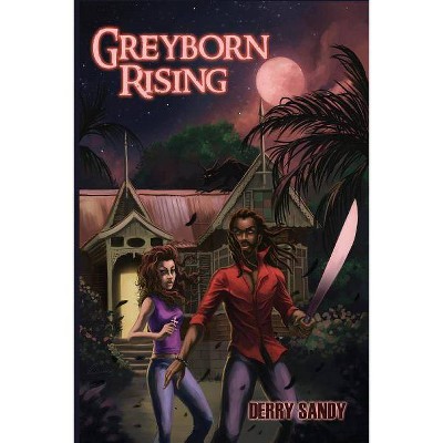 Greyborn Rising - by  Derry Sandy (Paperback)