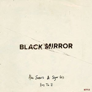 Alex Somers & Sigur Ros - Black Mirror: Hang The Dj - Glow In the Dark (Colored Vinyl) - 1 of 1