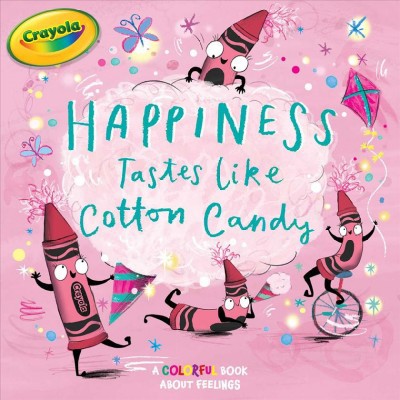 Happiness Tastes Like Cotton Candy Crayola By Tina Gallo