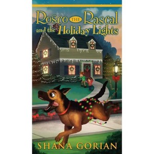 Rosco the Rascal and the Holiday Lights - by  Shana Gorian (Hardcover) - 1 of 1