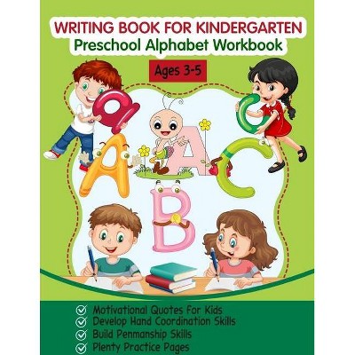 Writing Book for Kindergarten - by  Andrea Denise Clarke (Paperback)