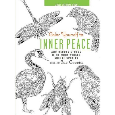 Color Yourself to Inner Peace - by  Sue Coccia (Hardcover)