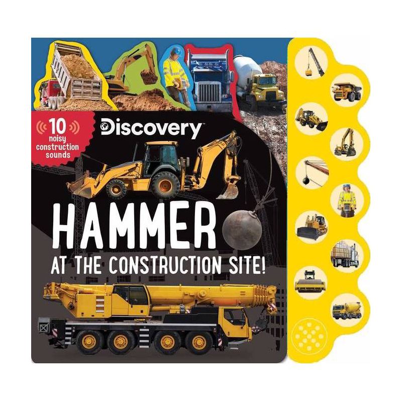 Discovery: Hammer at the Construction Site! - (10-Button Sound Books) by  Thea Feldman (Board Book), 1 of 4
