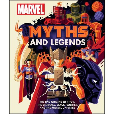 Marvel Myths and Legends - by  James Hill (Hardcover)