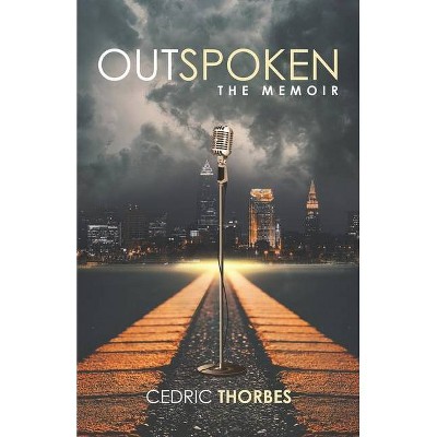 Outspoken - by  Cedric Thorbes (Paperback)