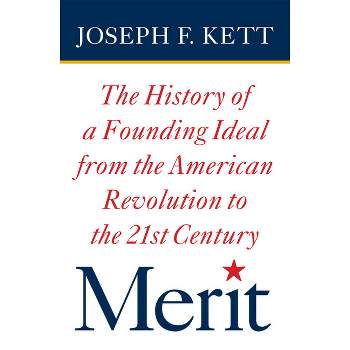 Merit - (American Institutions and Society) 3rd Edition by  Joseph Kett (Hardcover)