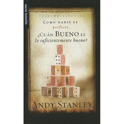 ¿Cuán Bueno Es Suficiente Bueno? - (Serie Bolsillo) by  Andy Stanley (Paperback)