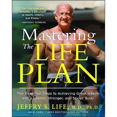 Mastering the Life Plan - by  Jeffry S Life (Paperback)