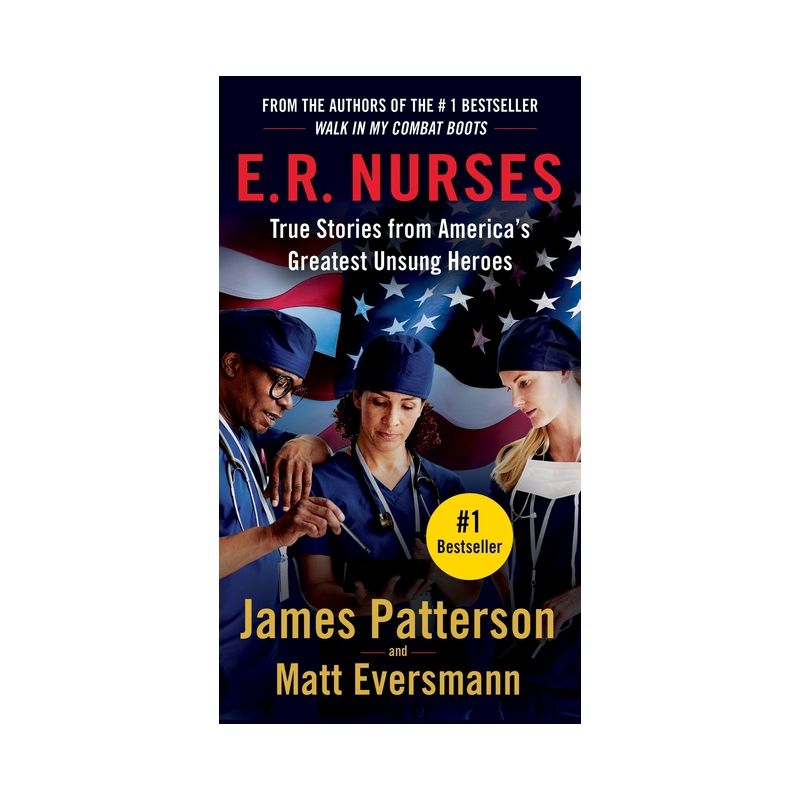 E.R. Nurses - by  James Patterson & Matt Eversmann (Paperback), 1 of 2