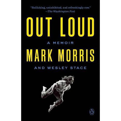 Out Loud - by  Mark Morris & Wesley Stace (Paperback)