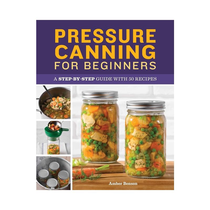 Pressure Canning for Beginners - by  Amber Benson (Paperback), 1 of 2
