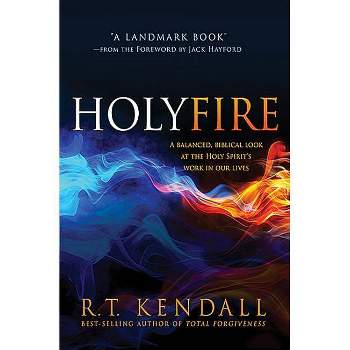 Holy Fire - by R T Kendall