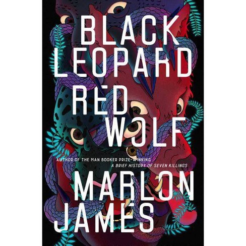 Black Leopard, Red Wolf - (Dark Star Trilogy) By Marlon James (Hardcover) :  Target