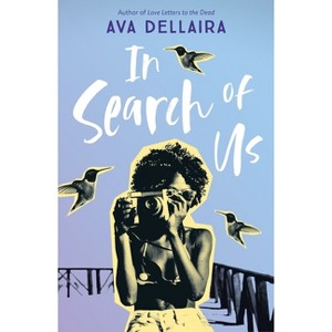 In Search of Us - by  Ava Dellaira (Paperback) - 1 of 1